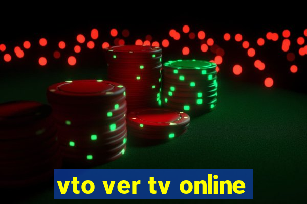 vto ver tv online